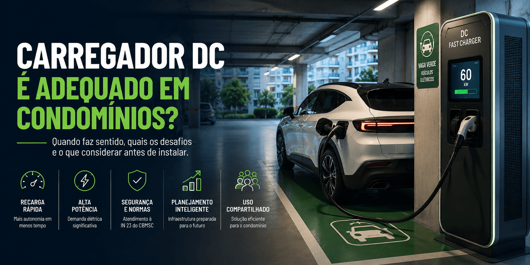 Carregador Rápido é adequado em condomínios? Entenda quando vale a pena
